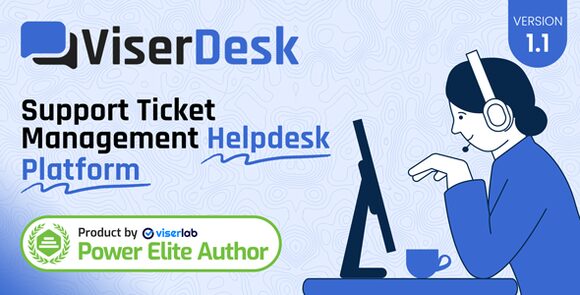 ViserDesk v1.1 Nulled - Support Ticket Management Helpdesk Platform Script